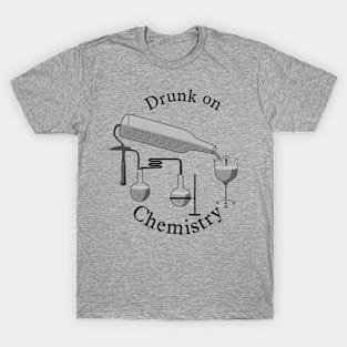 Drunk on Chemistry T-Shirt